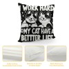 PHYHOO Cat Mom Cat Dad Gift，I Work Hard so My cat can Have a Better Life，Cat Lover Gifts for Men or Women，Great Gift for ， Birthday Gift，Short Plush pillow Covers